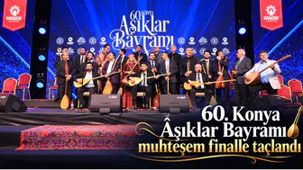 60. Konya Âşıklar Bayramı muhteşem finalle taçlandı