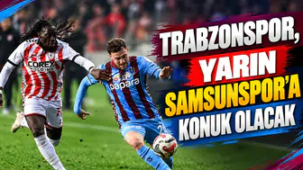 Trabzonspor, yarın Samsunspor'a konuk olacak
