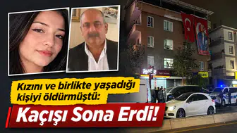 Kızını ve Birlikte Yaşadığı Kişiyi Öldürmüştü: Kaçışı Sona Erdi!