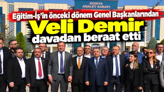 Eğitim-İş’in önceki dönem Genel Başkanlarından Veli Demir davadan berat etti
