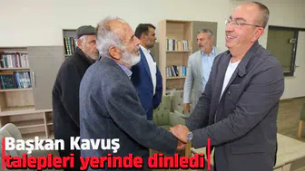 Başkan Kavuş talepleri yerinde dinledi