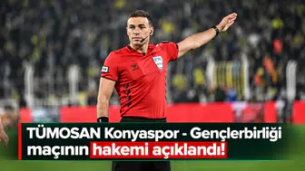 TÜMOSAN Konyaspor - Gençlerbirliği maçının hakemi açıklandı!