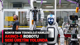 Konya’dan Teknoloji Hamlesi: AKINCI-5 Robotu Seri Üretim Yolunda