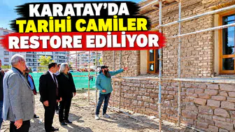 KARATAY’DA TARİHİ CAMİLER RESTORE EDİLİYOR