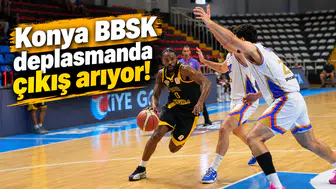 Konya BBSK deplasmanda çıkış arıyor