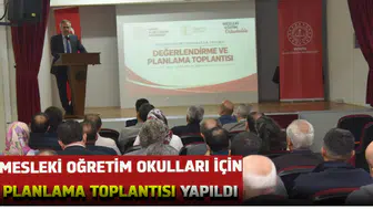 Mesleki Eğitim Okulları için Planlama Toplantısı yapıldı