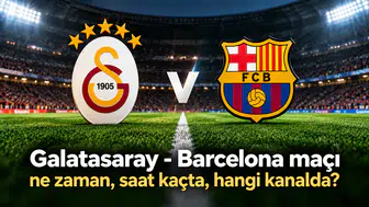 Galatasaray - Barcelona maçı ne zaman, saat kaçta, hangi kanalda?