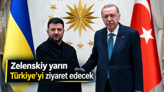 Zelenskiy yarın Türkiye'yi ziyaret edecek