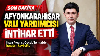 Afyonkarahisar Vali Yardımcısı intihar etti
