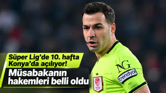 Süper Lig’de 10.hafta Konya'da açılıyor! Müsabakanın hakemleri belli oldu