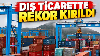 Dış Ticarette Rekor Kırıldı