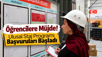 Öğrencilere Müjde! Ulusal Staj Programı Başvuruları Başladı