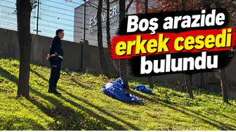 Boş arazide erkek cesedi bulundu