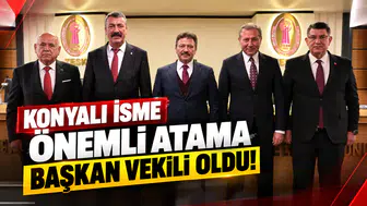 Konyalı isme önemli atama: Başkan Vekili oldu!