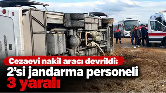 Cezaevi nakil, aracı devrildi: 2'si jandarma personeli 3 yaralı