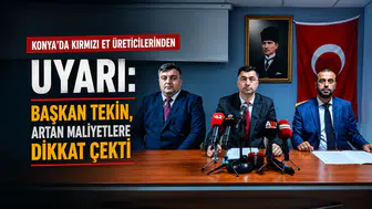 Konya’da kırmızı et üreticilerinden uyarı: Başkan Tekin, artan maliyetlere dikkat çekti