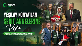 Yeşilay Konya’dan şehit annelerine vefa: "Gönlümüzdeki yeriniz daimi"