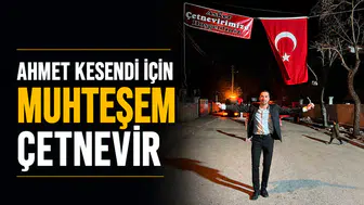 Ahmet Kesendi için muhteşem çetnevir