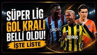 Süper Lig'de gol kralı belli oldu!