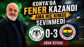 Uğur Özteke, Konyaspor-Fenerbahçe maçını yorumladı