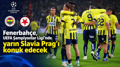 Fenerbahçe, UEFA Şampiyonlar Ligi'nde yarın Slavia Prag'ı konuk edecek