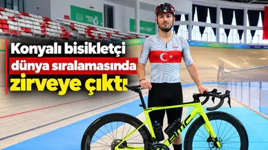 Konyalı bisikletçi dünya sıralamasında zirveye çıktı