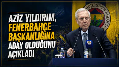 Aziz Yıldırım, Fenerbahçe başkanlığına aday olduğunu açıkladı