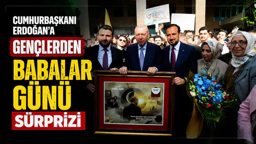 Cumhurbaşkanı Erdoğan'a gençlerden Babalar Günü sürprizi