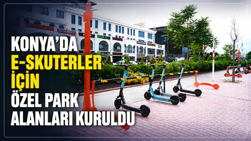 Konya’da e-skuterler için özel park alanları kuruldu