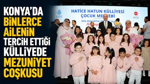 Konya’da binlerce ailenin tercih ettiği külliyede mezuniyet coşkusu