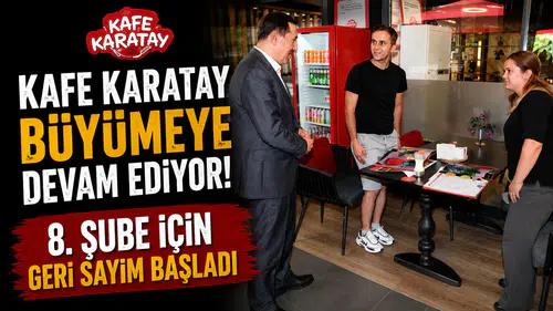 Kafe Karatay büyümeye devam ediyor! 8. şube için geri sayım başladı