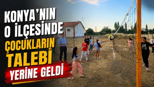 Konya’nın o ilçesinde çocukların talebi yerine geldi