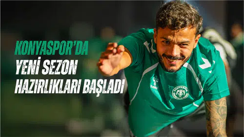 Konyaspor'da yeni sezon hazırlıkları başladı
