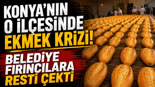 Konya’nın o ilçesinde ekmek krizi! Belediye fırıncılara resti çekti