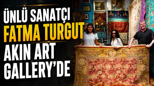 Ünlü Sanatçı Fatma Turgut Akın Art Gallery'de