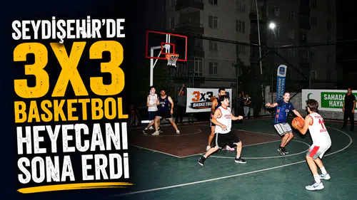 Seydişehir’de 3x3 Basketbol heyecanı sona erdi