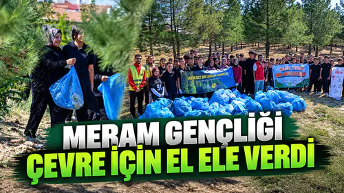 Meram gençliği çevre için el ele verdi