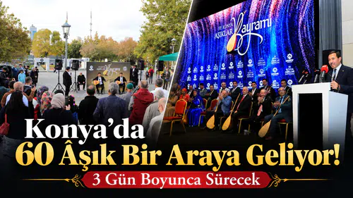 Konya’da 60 âşık bir araya geliyor! 3 gün boyunca sürecek