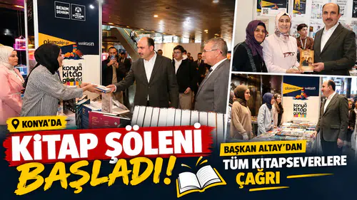 Konya’da Kitap Şöleni Başladı! Başkan Altay’dan Tüm Kitapseverlere Çağrı