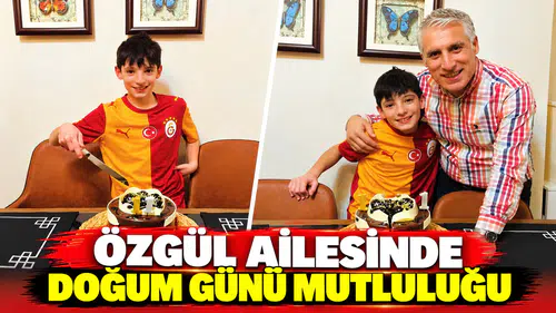ÖZGÜL AİLESİNDE DOĞUM GÜNÜ MUTLULUĞU