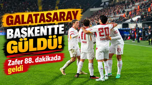 Galatasaray Başkentte Güldü! Ankara’da Zafer 88. Dakikada Geldi