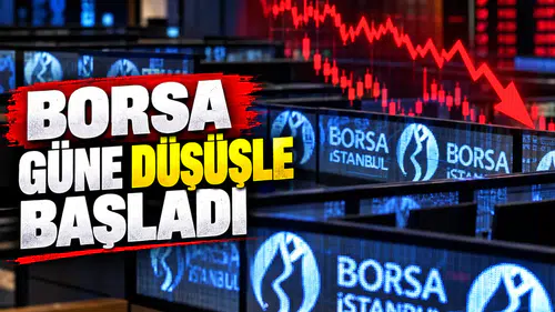 Borsa güne düşüşle başladı
