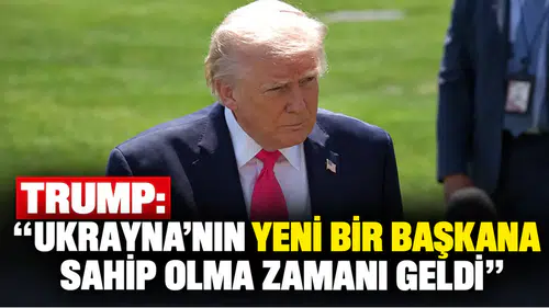 Trump: "Ukrayna'nın yeni bir başkana sahip olma zamanı geldi"