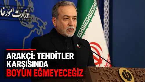 Arakçi: Tehditler karşısında boyun eğmeyeceğiz