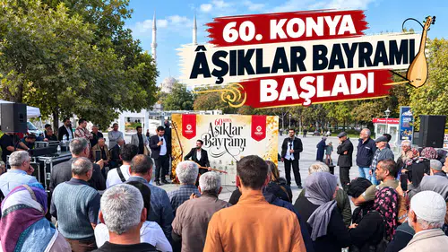 60. KONYA ÂŞIKLAR BAYRAMI BAŞLADI
