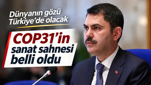 Dünyanın gözü Türkiye’de olacak: COP31’in sanat sahnesi belli oldu