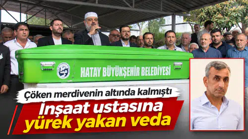 Çöken Merdivenin Altında Kalmıştı: İnşaat Ustasına Yürek Yakan Veda