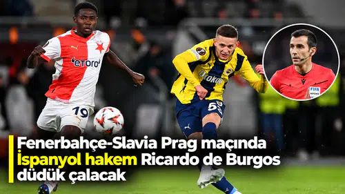 Fenerbahçe-Slavia Prag maçında İspanyol hakem Ricardo de Burgos düdük çalacak