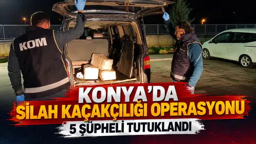 Konya’da Silah Kaçakçılığı Operasyonu: 5 Şüpheli Tutuklandı!