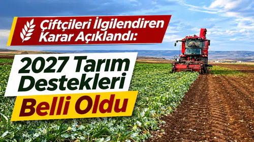Tarımda 2027 üretim yılı biyolojik ve biyoteknik mücadele destekleri belirlendi